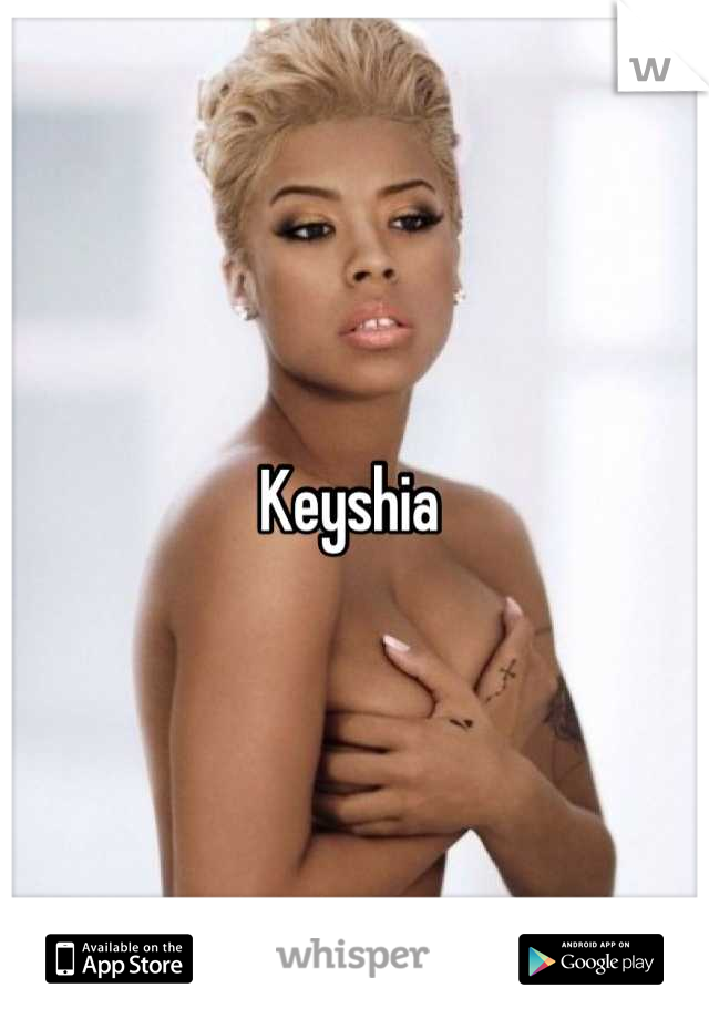 Keyshia 