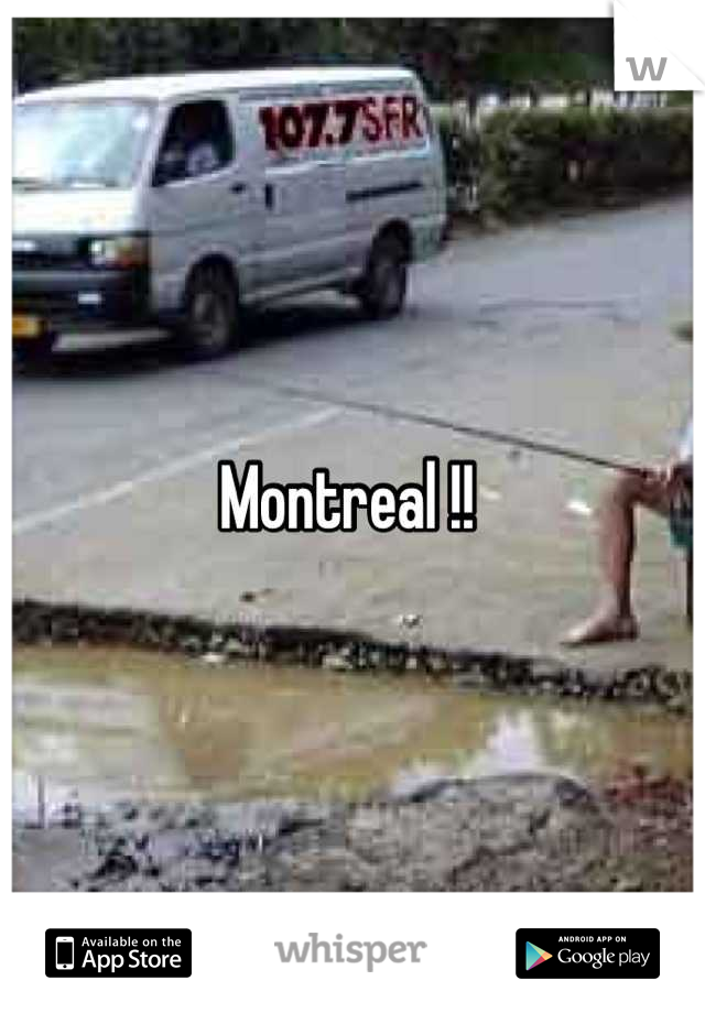 Montreal !! 