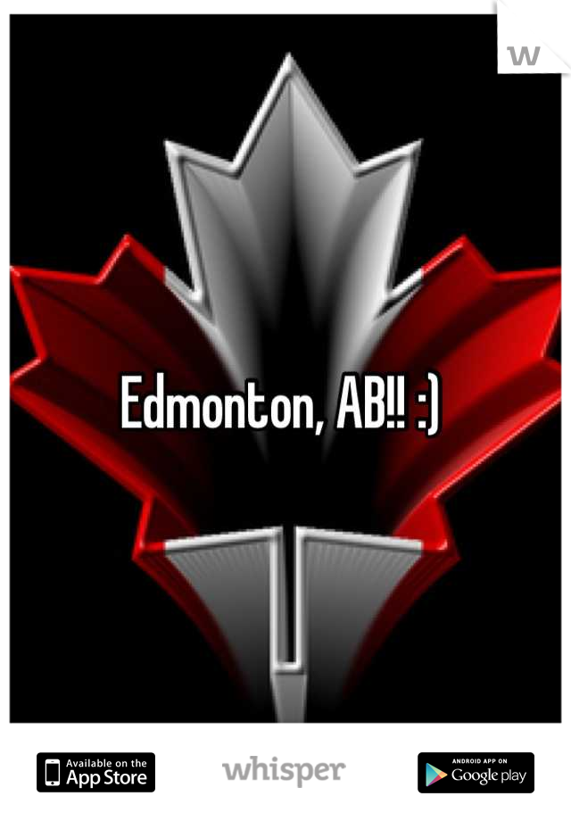 Edmonton, AB!! :) 