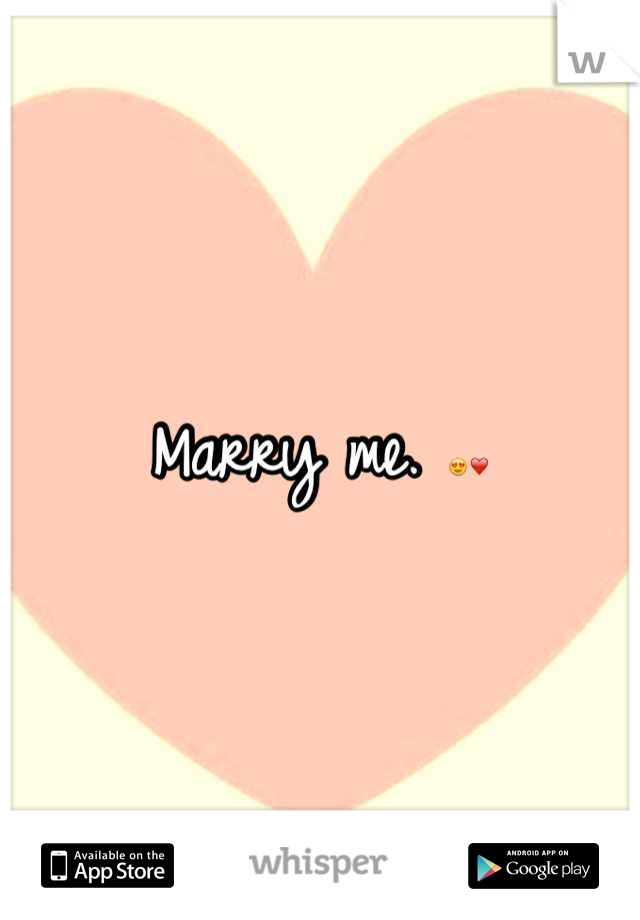 Marry me. 😍❤