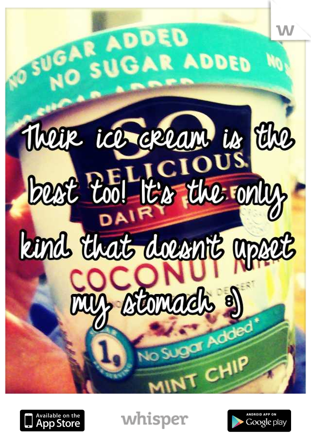 Their ice cream is the best too! It's the only kind that doesn't upset my stomach :)