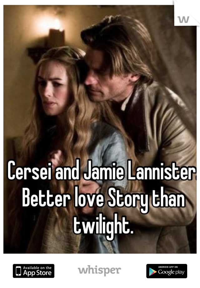 Cersei and Jamie Lannister.
Better love Story than twilight. 
... 