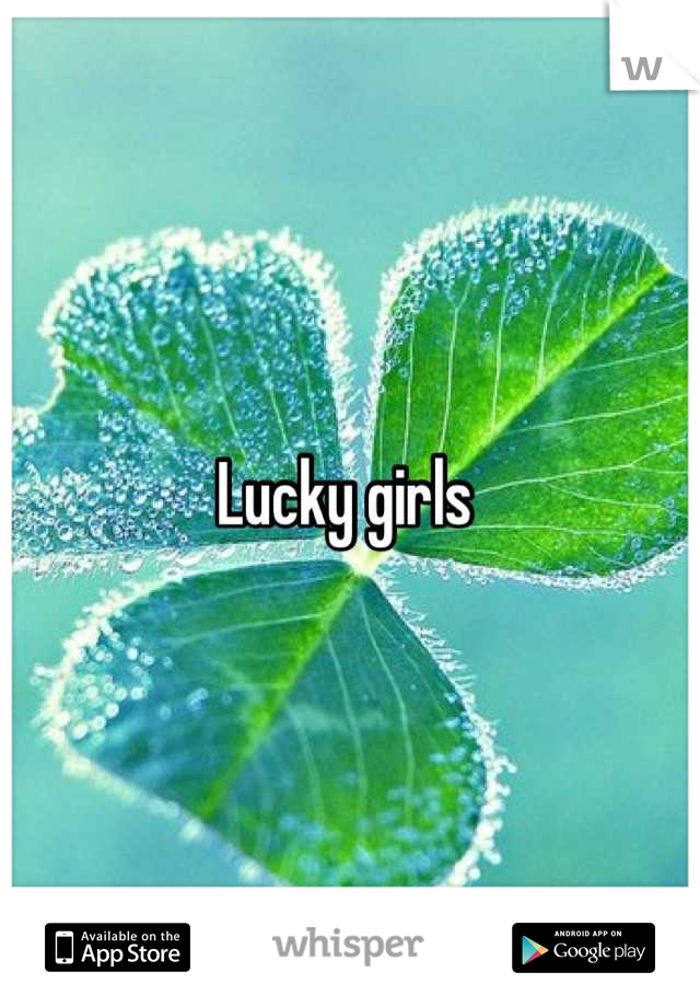 Lucky girls 