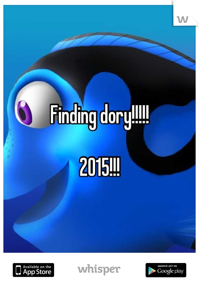 Finding dory!!!!!

2015!!!
