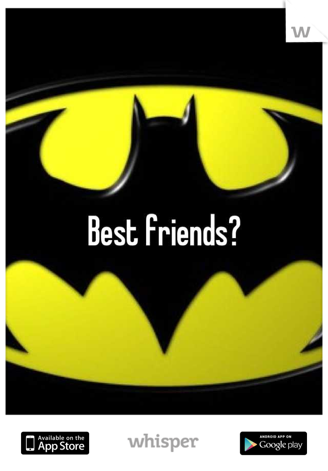 Best friends?