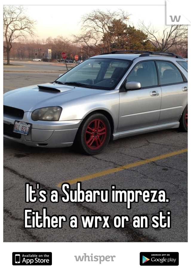 It's a Subaru impreza. Either a wrx or an sti