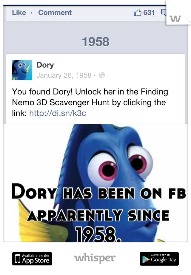 Dory has been on fb apparently since 1958.
