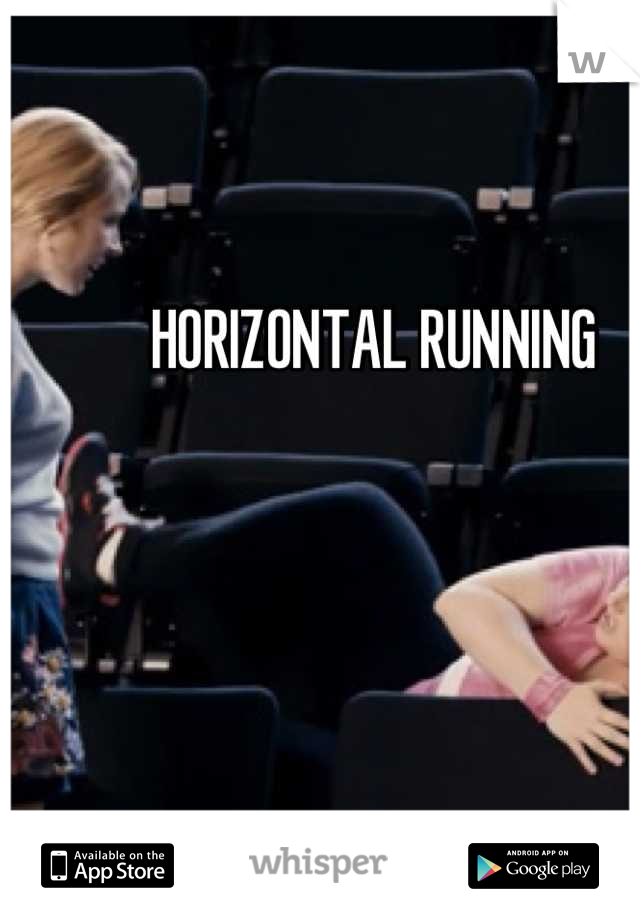 HORIZONTAL RUNNING