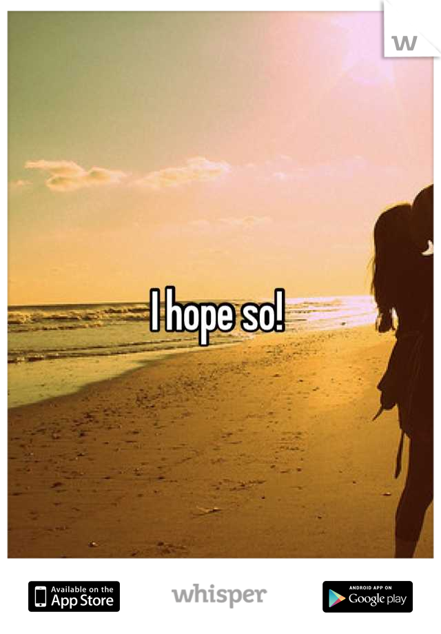 I hope so! 