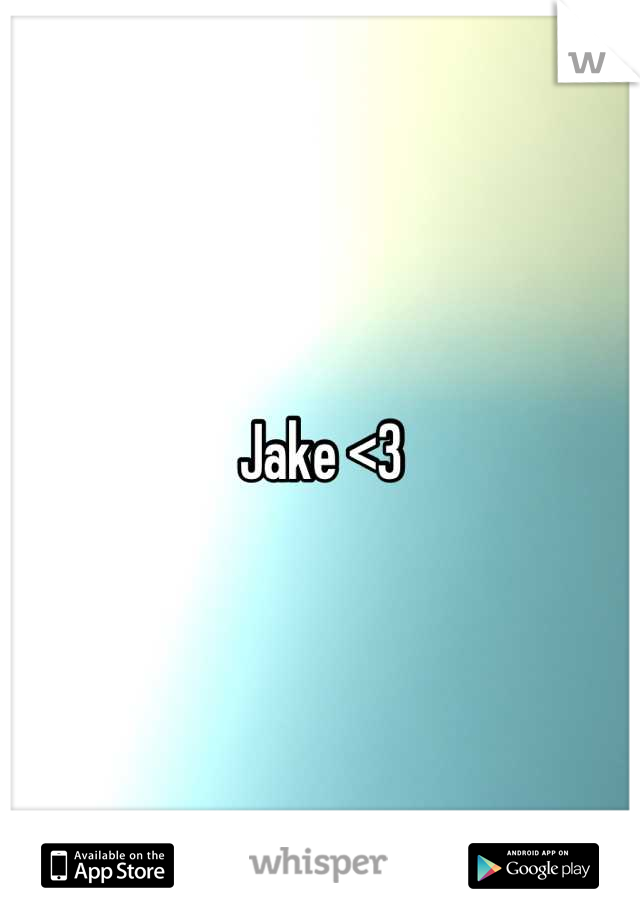 Jake <3