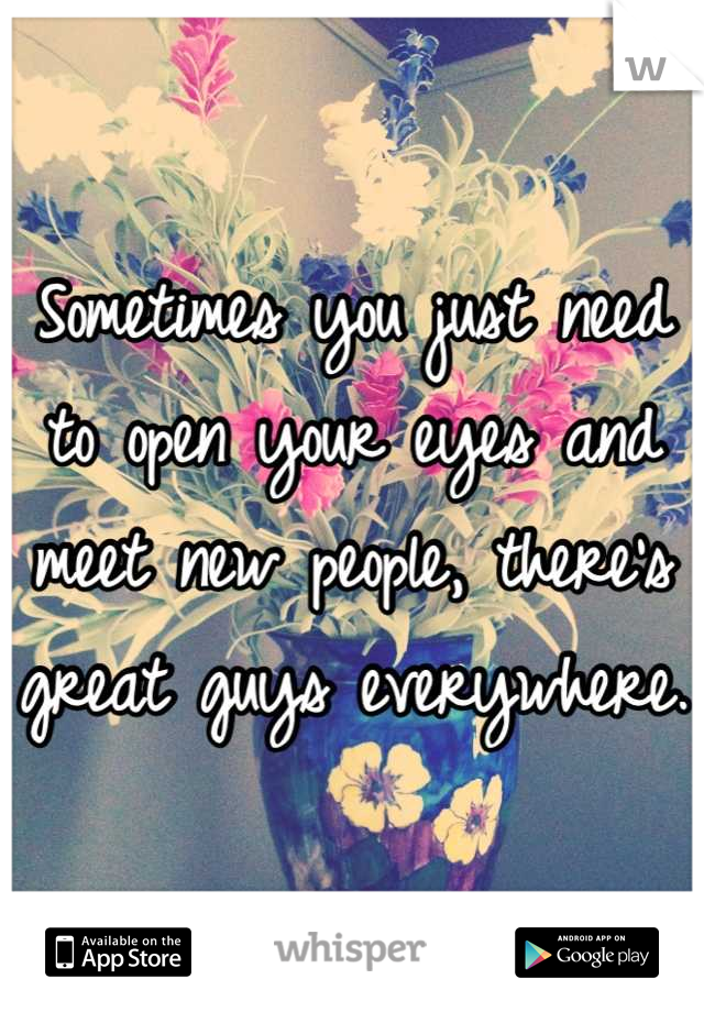 Sometimes you just need to open your eyes and meet new people, there's great guys everywhere. 