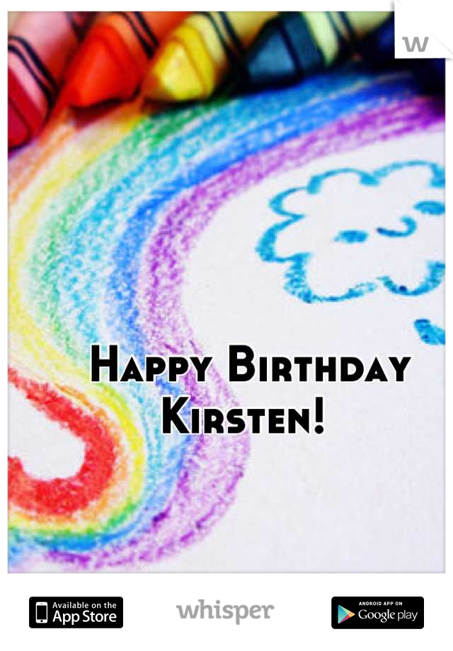 Happy Birthday Kirsten! 