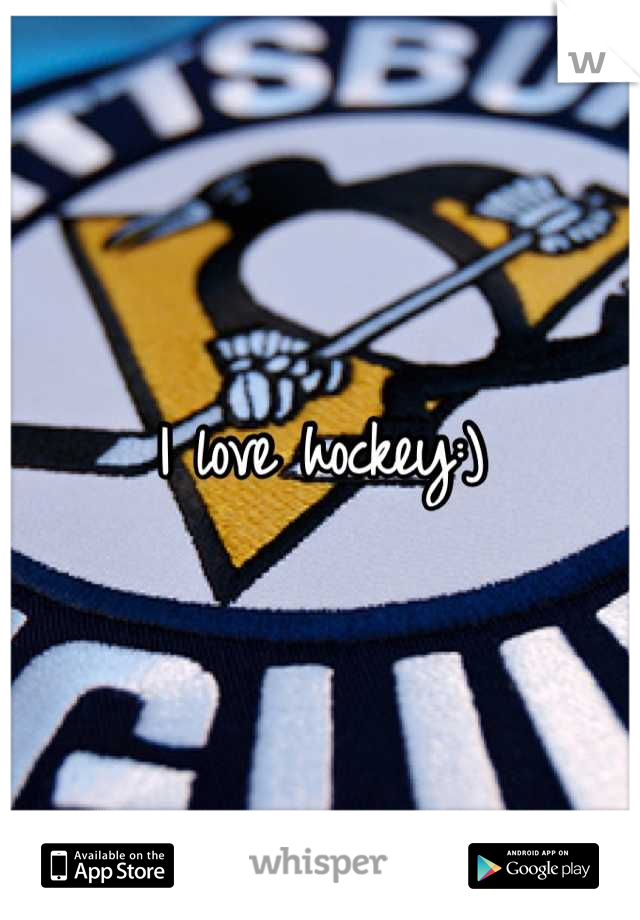 I love hockey:)