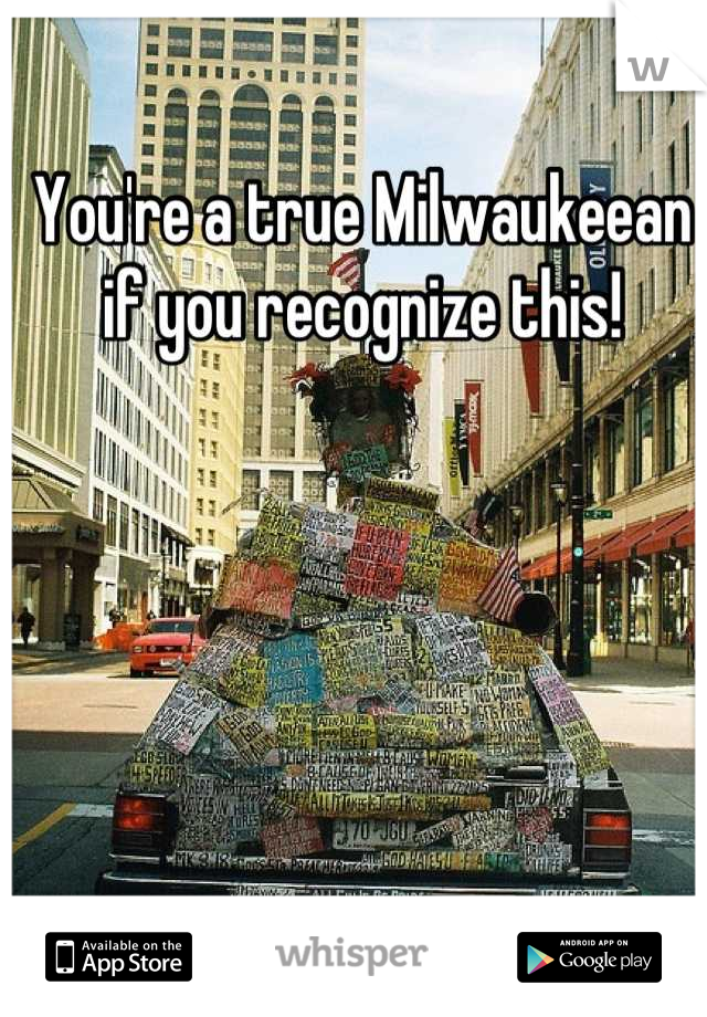 You're a true Milwaukeean if you recognize this!