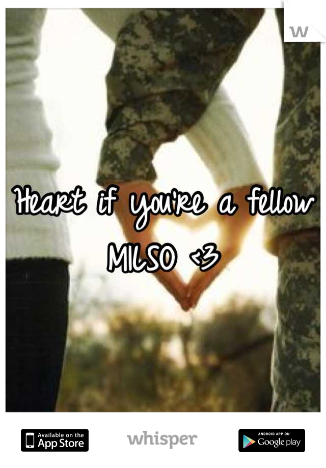 Heart if you're a fellow MILSO <3