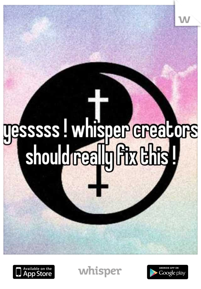 yesssss ! whisper creators should really fix this !