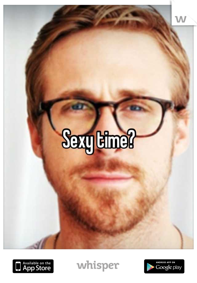 Sexy time?