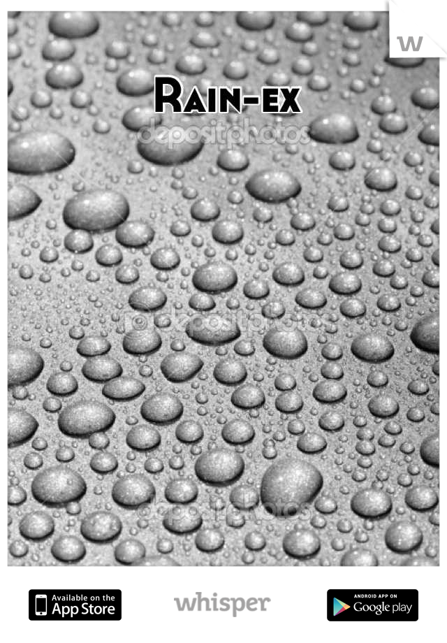 Rain-ex