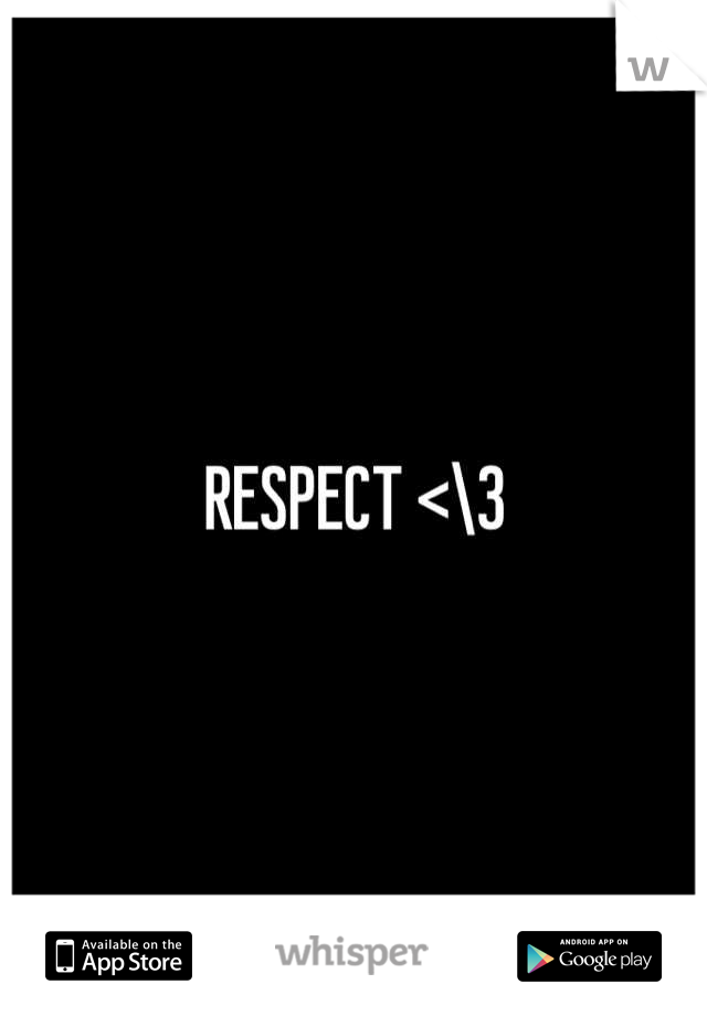 RESPECT <\3
