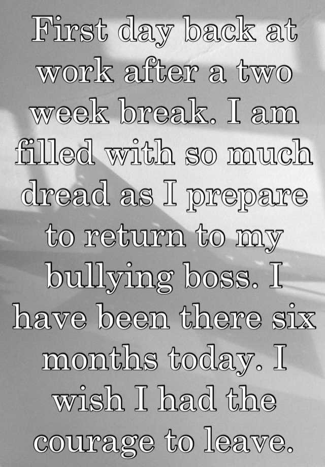 first-day-back-at-work-after-a-two-week-break-i-am-filled-with-so-much