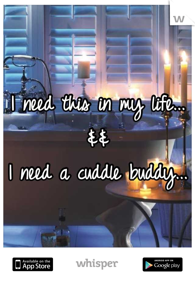 I need this in my life...
&&
I need a cuddle buddy...