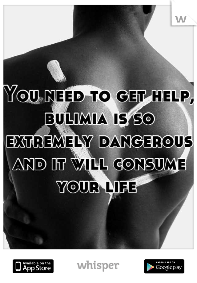 You need to get help, bulimia is so extremely dangerous and it will consume your life 
