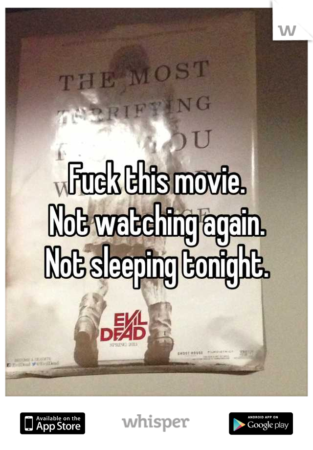Fuck this movie.
Not watching again.
Not sleeping tonight.