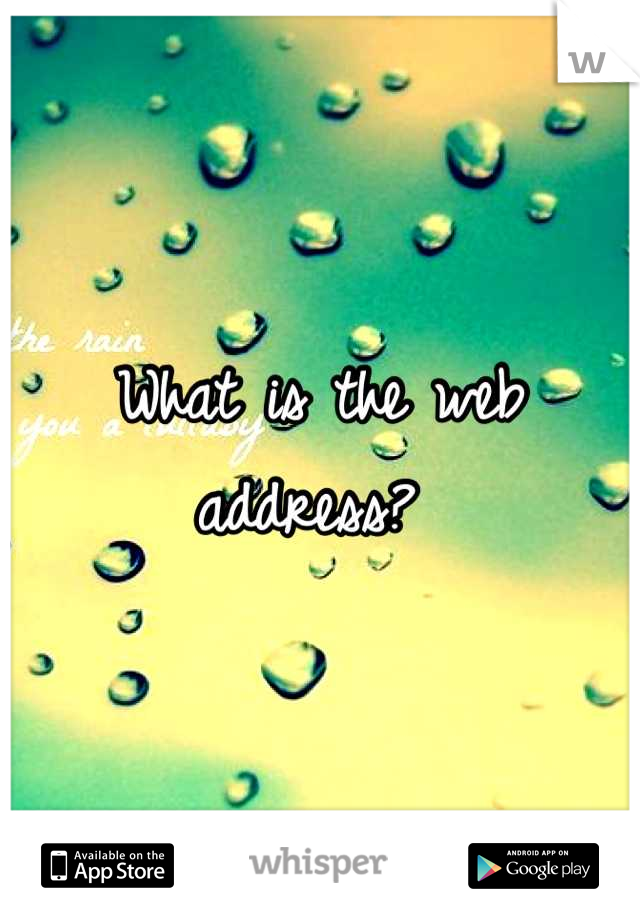What is the web address? 
