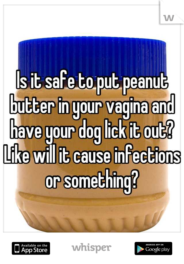 Peanut Butter On Pussy