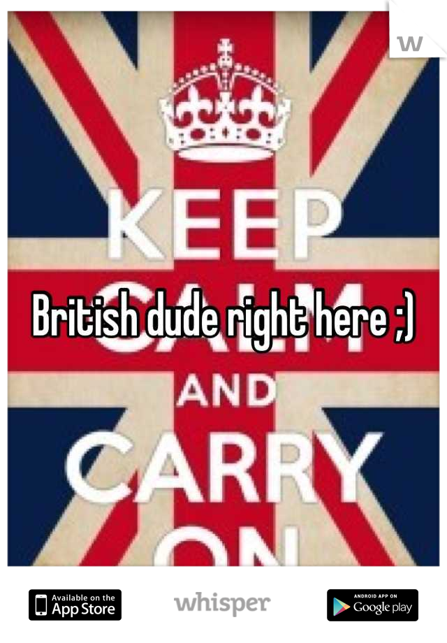 British dude right here ;)