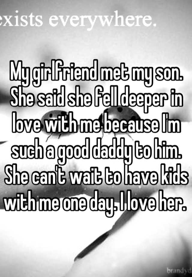 my-girlfriend-met-my-son-she-said-she-fell-deeper-in-love-with-me