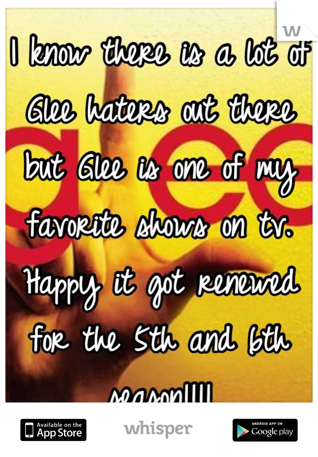 I know there is a lot of Glee haters out there but Glee is one of my favorite shows on tv. Happy it got renewed for the 5th and 6th season!!!!