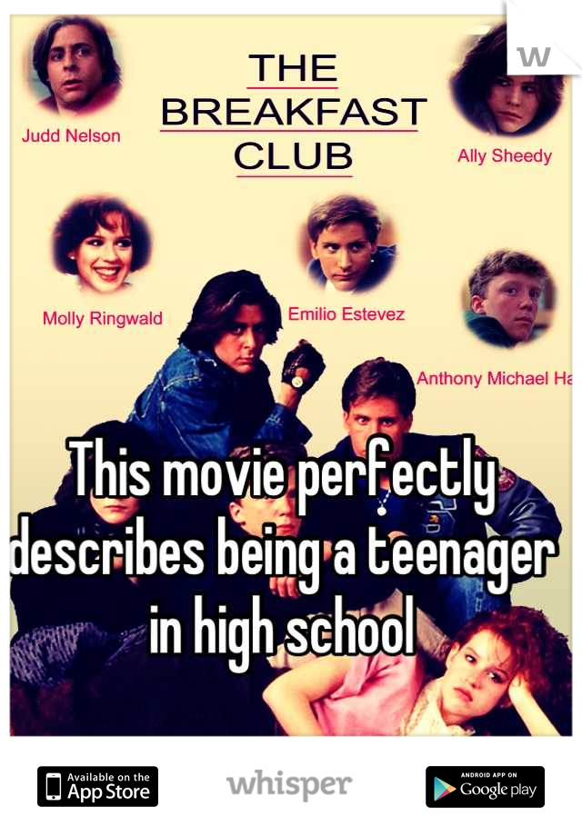 This movie perfectly describes being a teenager in high school 

Fantastic