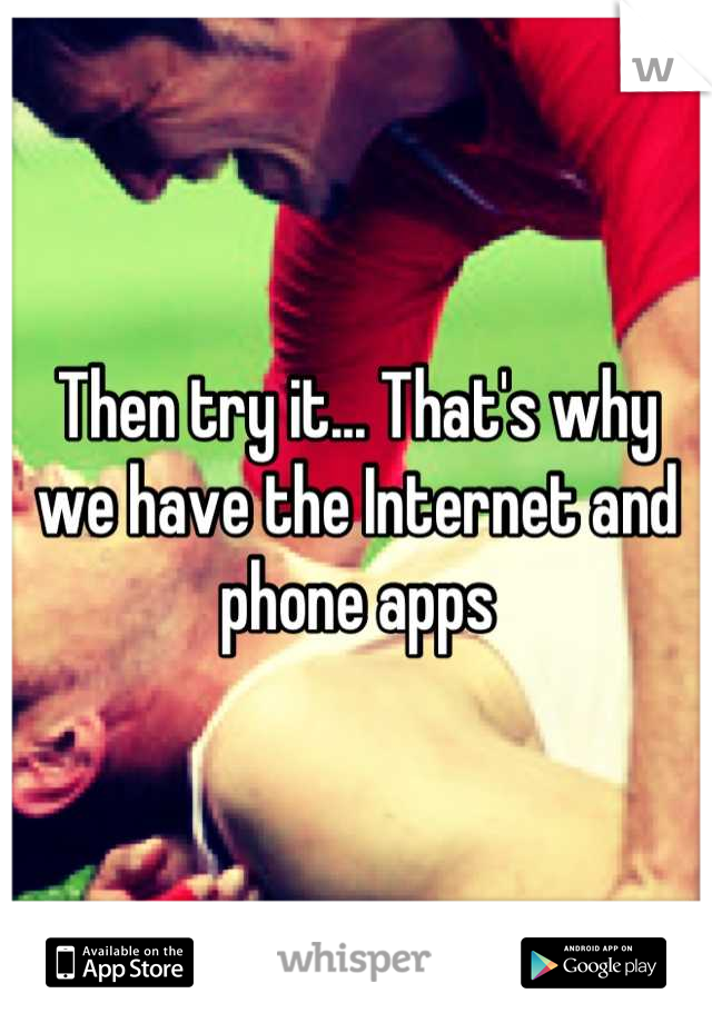 Then try it... That's why we have the Internet and phone apps