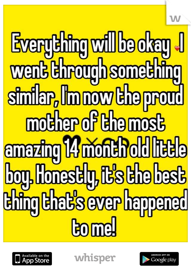  Everything will be okay ❤I went through something similar, I'm now the proud mother of the most amazing 14 month old little boy. Honestly, it's the best thing that's ever happened to me! 