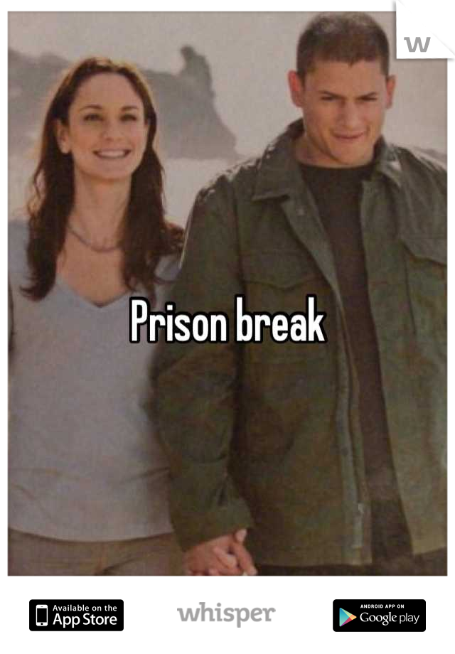 Prison break