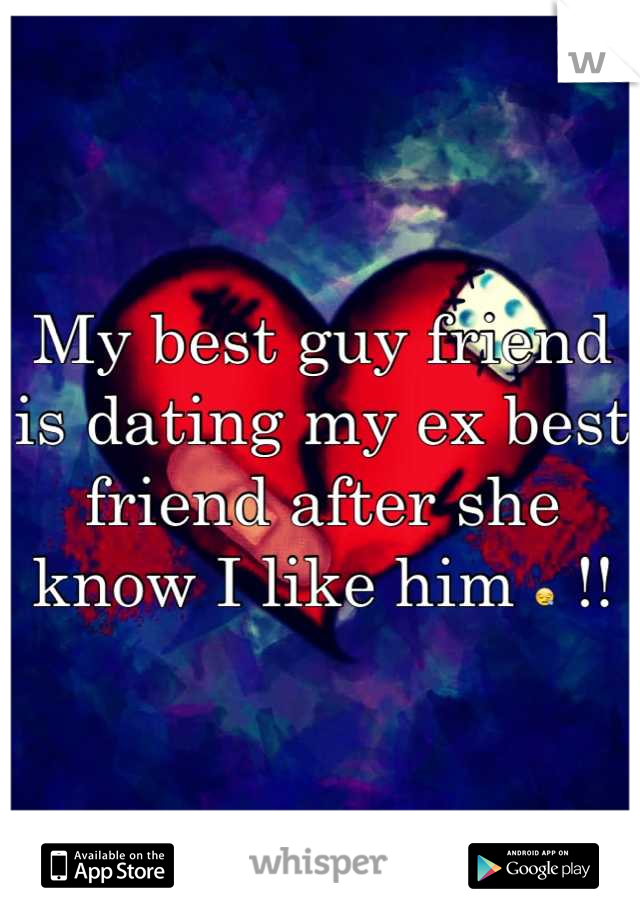 My best guy friend is dating my ex best friend after she know I like him 😪 !!