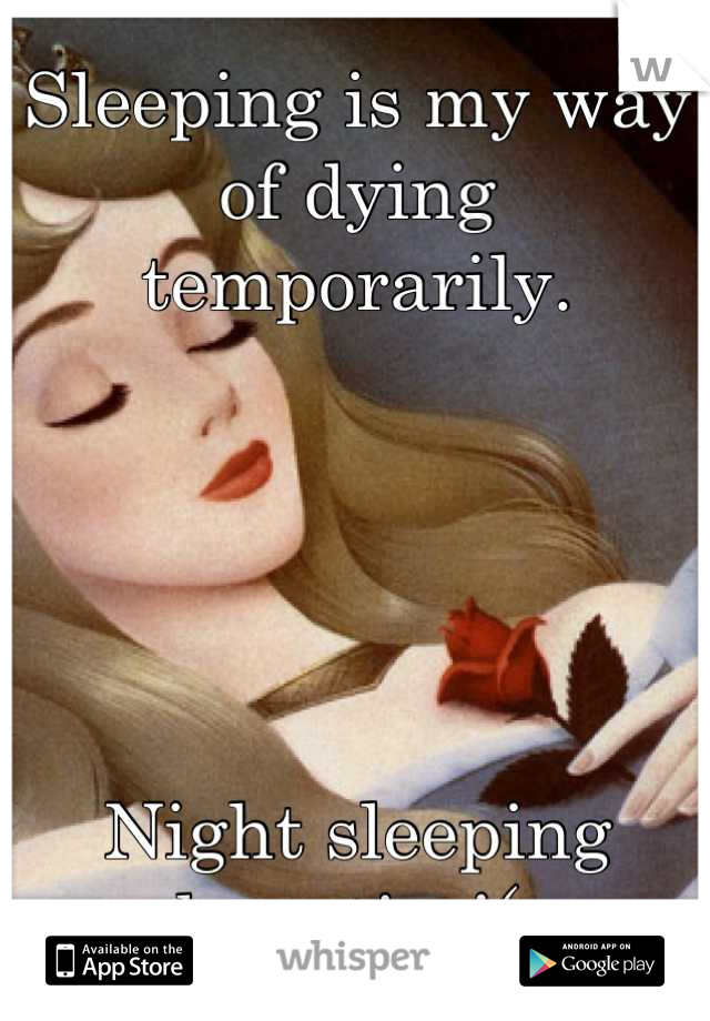 Sleeping is my way of dying temporarily.





Night sleeping beauties!(: