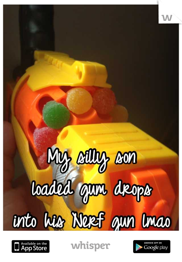 My silly son
loaded gum drops
into his Nerf gun lmao