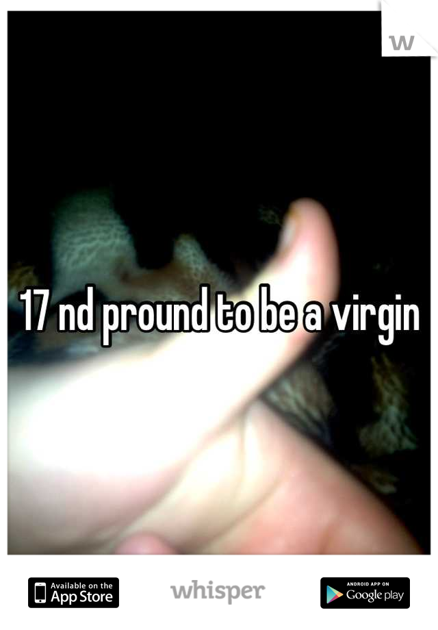 17 nd pround to be a virgin