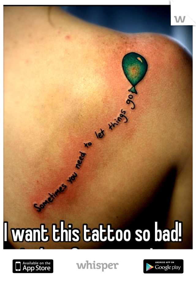 I want this tattoo so bad! Itching for more ink! 