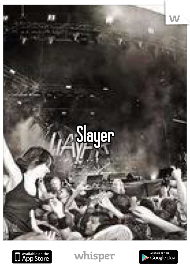 Slayer