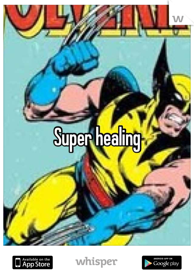 Super healing