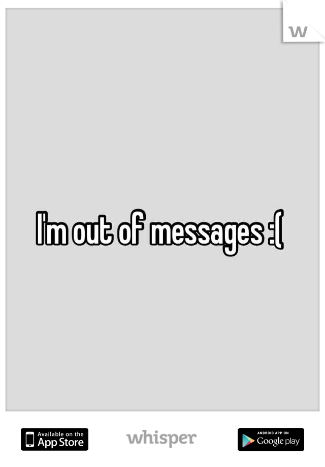 I'm out of messages :( 