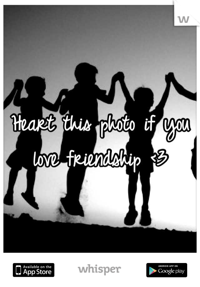 Heart this photo if you love friendship <3