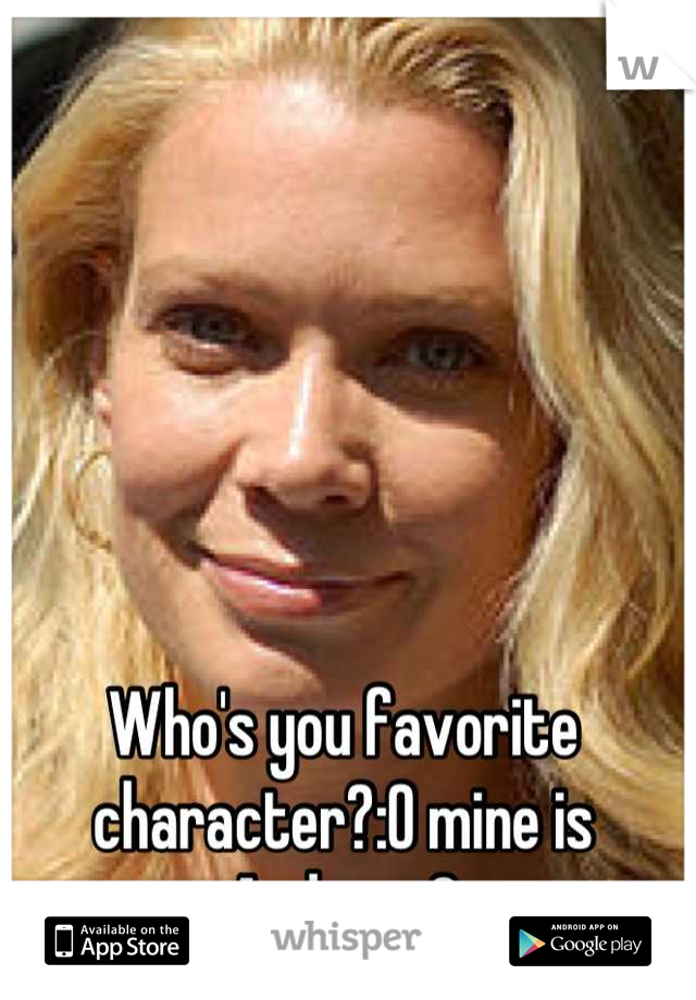 Who's you favorite character?:0 mine is Andrea :3