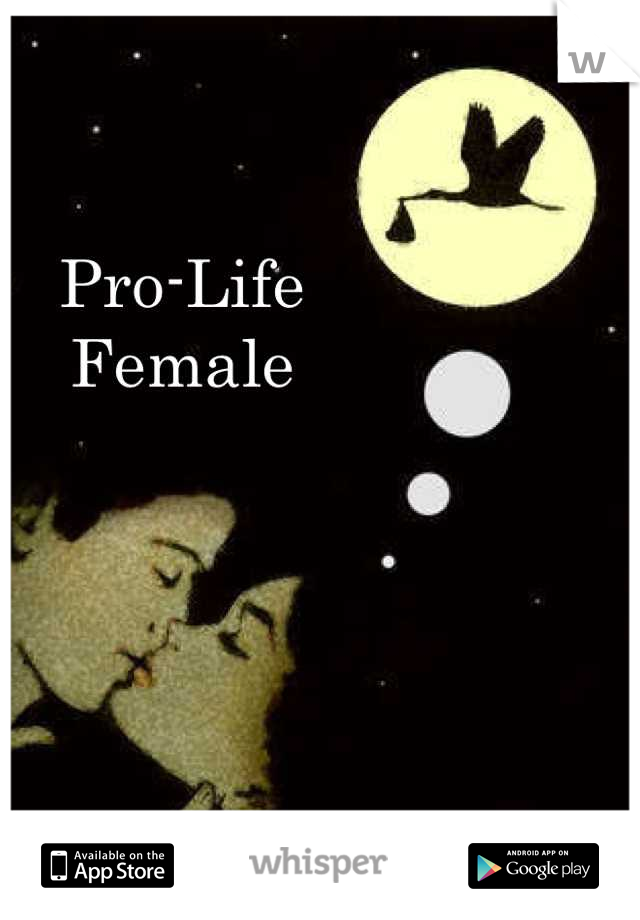 Pro-Life
Female