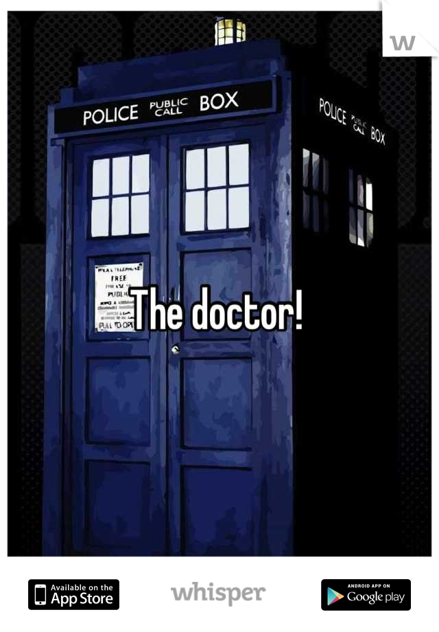 The doctor! 