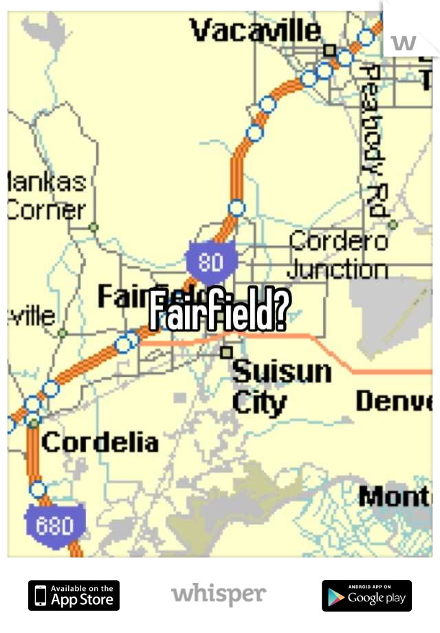 Fairfield?