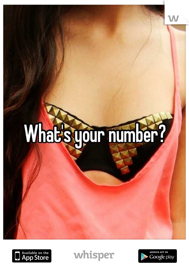 What's your number?